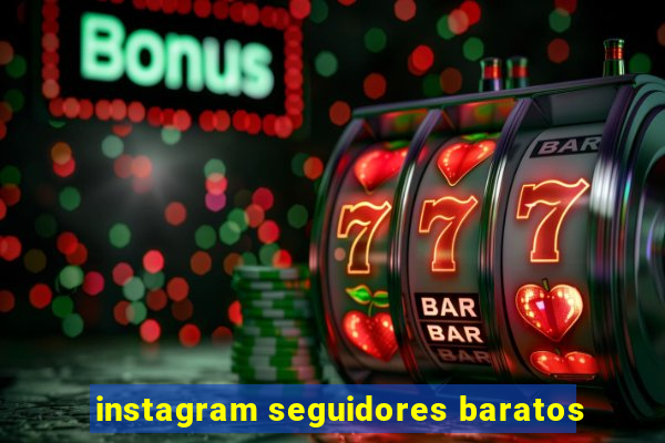 instagram seguidores baratos